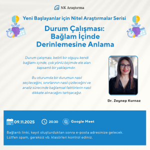 Durum Çalışması: Bağlam İçinde Derinlemesine Anlama
